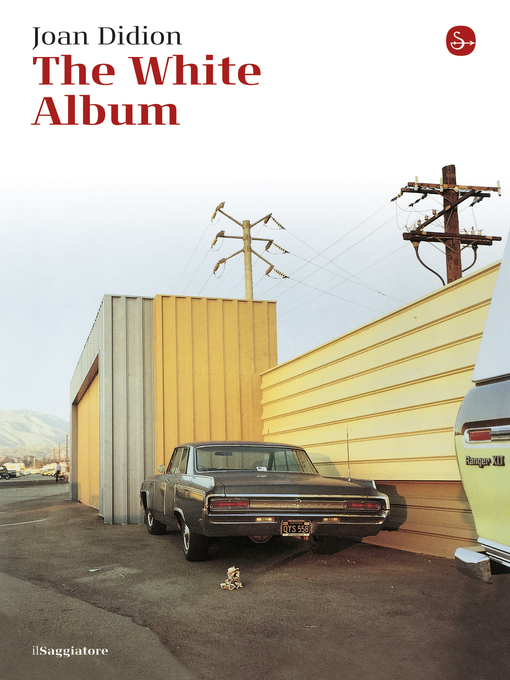 Title details for The White Album by Joan Didion - Available